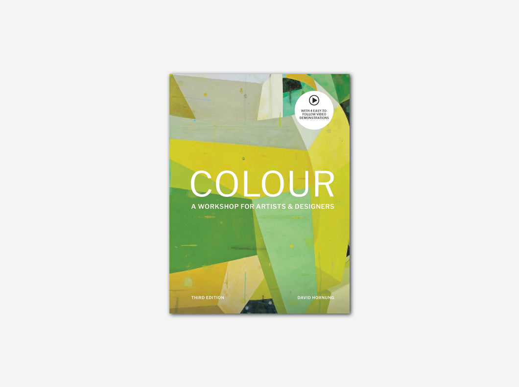 Colour: A workshop for artists and designers (Third Edition)