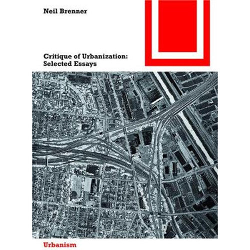Critique of Urbanization: Selected Essays