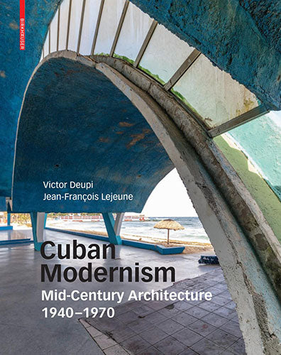 Cuban Modernism: Mid-Century Architecture 1940-1970