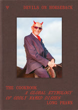 Load image into Gallery viewer, Devils on Horseback, The Cookbook
