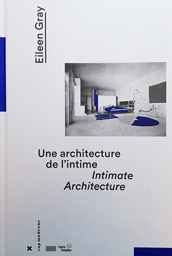 Eileen Gray: Intimate Architecture