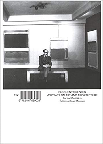 Eloquent Silences: Writings On Art And Architecture