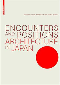 Encounters and Positions: Architecture in Japan