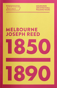 Footpath Guides: Melbourne Joseph Reed 1850-1890