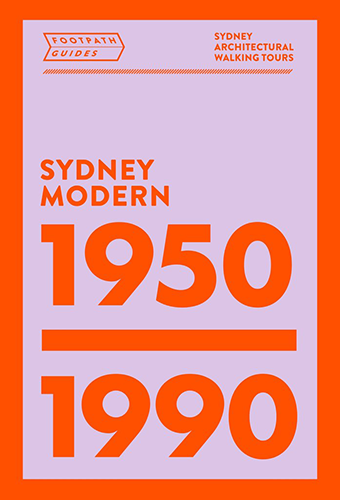 Footpath Guides: Sydney Modern - 1950-1990