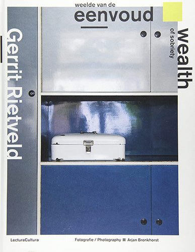 Gerrit Rietveld: Wealth of Sobriety