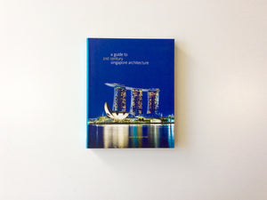 A Guide to 21st Century Singapore Architecture Cover