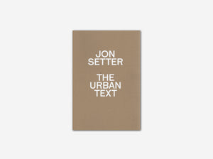 Jon Setter – The Urban Text