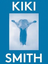 Load image into Gallery viewer, Kiki Smith: 2000 Words
