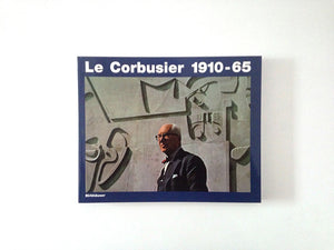 Le Corbusier 1910-1965