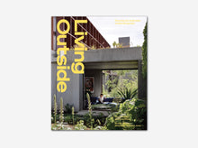Load image into Gallery viewer, Living Outside: Reviving the Australian Modernist Garden
