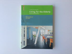 Living for the Elderly: A Design Manual (New Edition)