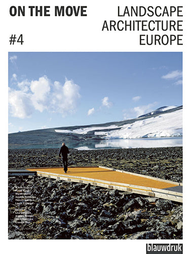 On The Move #4: Landscape Architecture Europe