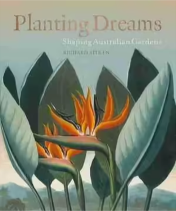 Planting Dreams: Shaping Australian Gardens