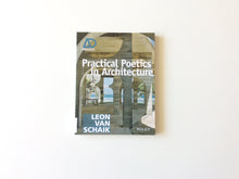 Load image into Gallery viewer, Practical Poetics in Architecture Cover
