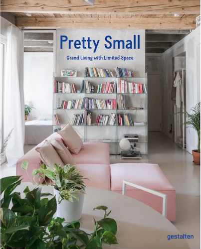 Pretty Small: Grand Living with Limited Space
