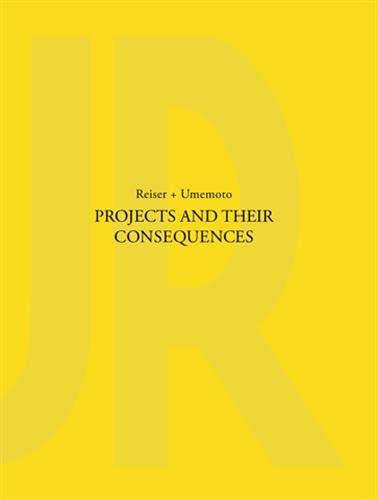 Projects and Their Consequences: Reiser + Umemoto