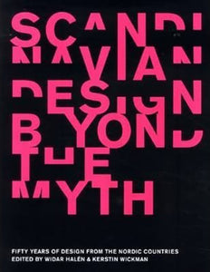 Scandinavian Design Beyond The Myth