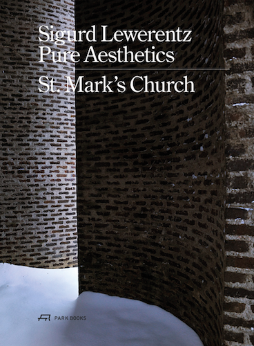 Sigurd Lewerentz, Pure Aesthetics: St Mark’s Church 1960