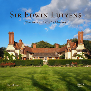 Sir Edwin Lutyens: The Arts and Crafts Houses