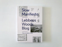 Load image into Gallery viewer, Slow Manifesto: Lebbeus Woods Blog cover
