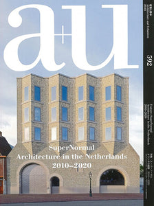 a+u 592 Supernormal Architecture In The Netherlands 2010-2020