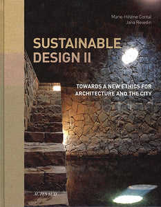 Sustainable Design II: Towards a New Ethics for Architecture and the City