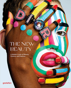 The New Beauty : A Fresh Look at Beauty, Culture and Fashion