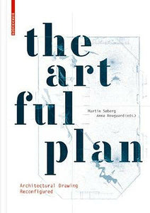 The Artful Plan: Architectural Drawing Reconfigured