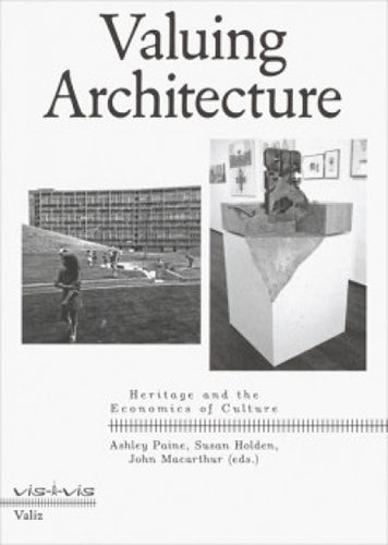 Valuing Architecture: Heritage And The Economics Of Culture Vis-A-Vis Series