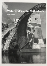 Load image into Gallery viewer, Waterworks in the Netherlands: Tradition and Innovation
