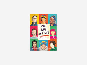 We are Artists: Women who made their mark on the world