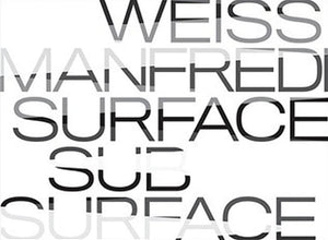 Weiss/Manfredi: Surface/Subsurface