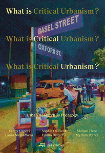 What is Critical Urbanism? Urban Research as Pedagogy