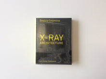 Load image into Gallery viewer, x-ray architecture Beatriz Colomina
