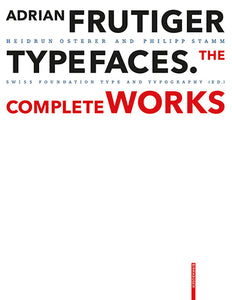 Adrian Frutiger - Typefaces: The Complete Works New 3rd Edition