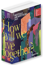 Load image into Gallery viewer, Biennale Architettura 2021: How will we live together?
