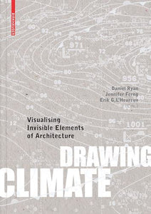 Drawing Climate: Visualising Invisible Elements of Architecture