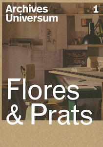 Archives Universum 01: Flores & Prats