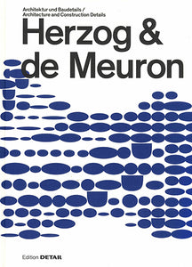Herzog & de Meuron: Architecture and Construction Details (fourth, expanded editon)